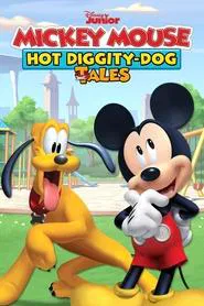 Mickey Mouse: Hot Diggity Dog Tales tv show poster