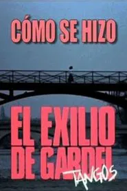 Cómo se hizo "El exilio de Gardel" movie poster