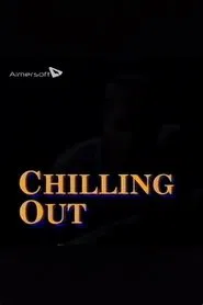 Chilling Out movie poster