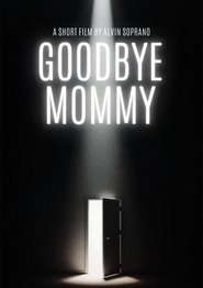 Poster do filme Goodbye Mommy