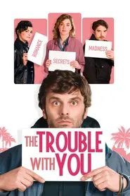 The Trouble with You movie poster