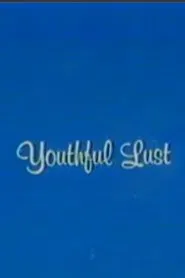 Poster do filme Youthful Lust