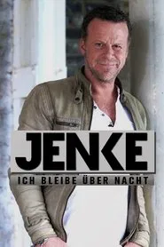 Jenke – Ich bleibe über Nacht tv show poster