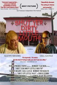 Shut Yer Dirty Little Mouth movie poster