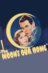 The Moon's Our Home movie poster