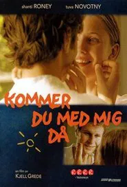 Kommer du med mig då? movie poster