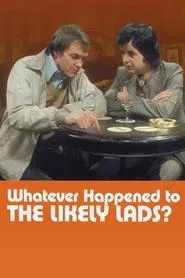 Whatever Happened to the Likely Lads? tv show poster