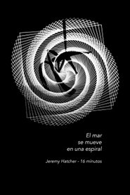 El mar se mueve en una espiral movie poster