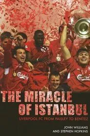 The Miracle of Istanbul: Liverpool 2005 movie poster