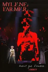 Mylène Farmer : Avant que l'ombre... à Bercy movie poster