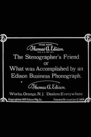 The Stenographer's Friend; Or, What Was Accomplished by an Edison Business Phonograph movie poster