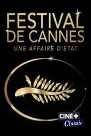 Le Festival de Cannes : une affaire d'État(s) movie poster