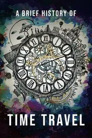 A Brief History of Time Travel movie poster