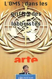 Die WHO - Im Griff der Lobbyisten? movie poster
