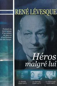 René Lévesque, héros malgré lui tv show poster