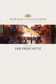 Der Freischütz - Wiener Staatsoper movie poster