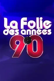 La folie des années 90 movie poster