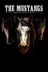 The Mustangs: America's Wild Horses movie poster