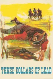 Three Dollars of Lead movie poster