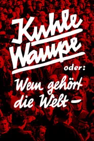 Kuhle Wampe or Who Owns the World? movie poster