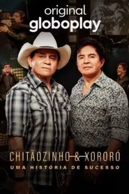 Chitãozinho & Xororó - Uma História de Sucesso tv show poster