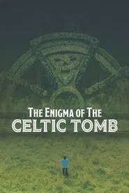 The Enigma of the Celtic Tomb movie poster