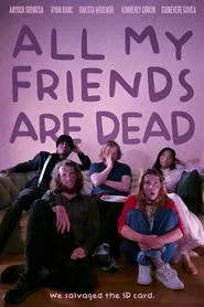 All My Friends Are Dead movie poster
