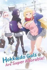 Hokkaido Gals Are Super Adorable! tv show poster