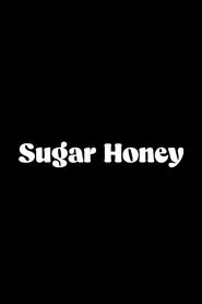 Sugar Honey movie poster