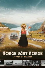 Norge, vårt Norge i toner og bilder movie poster