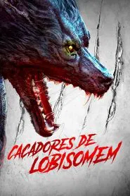 Poster do filme Caçadores de Lobisomem