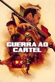 Poster do filme Guerra ao Cartel