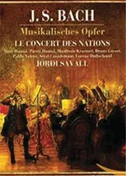 Bach BWV 1079 Musical Offering Jordi Savall Concert des Nations movie poster