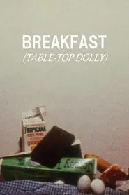 Breakfast (Table-Top Dolly) movie poster