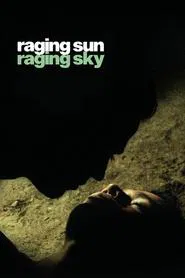 Raging Sun, Raging Sky movie poster