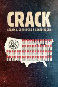 Poster do filme Crack: Cocaína, Corrupção e Conspiração