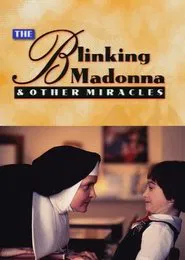 The Blinking Madonna and Other Miracles movie poster