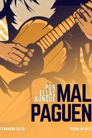 Por ellas aunque mal paguen movie poster