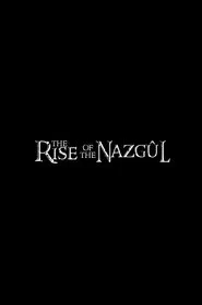 The Rise of the Nazgul movie poster