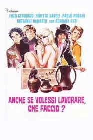 Even If I Wanted to Work, What Do I Do? movie poster