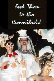 Poster do filme Feed Them to the Cannibals!