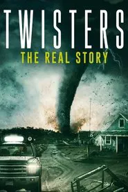 Twisters: The Real Story movie poster