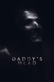 Daddy's Head movie poster