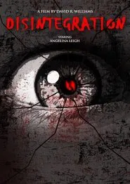 Disintegration movie poster