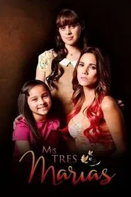 Mis Tres Marias tv show poster