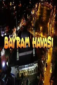 Bayram Havası movie poster