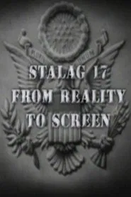 Stalag 17: From Reality to Screen movie poster