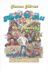Poster do filme Have It All: The Movie
