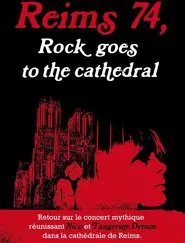 Reims 74 - Rock Goes to the Cathedral movie poster