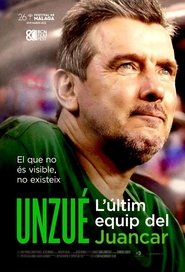 Unzué. L’últim equip del Juancar movie poster